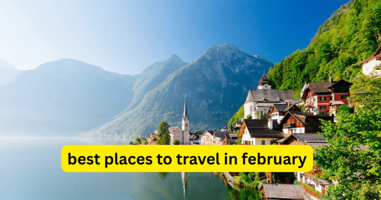 best places to travel in february